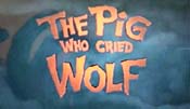 The Pig Who Cried Wolf Pictures Cartoons