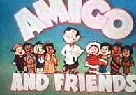 Amigo And Friends (Series) Cartoon Picture