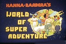 Hanna-Barbera's World of Super Adventure