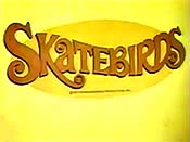 Skatebirds (Series) The Cartoon Pictures