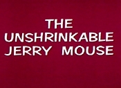 The Unshrinkable Jerry Mouse Pictures In Cartoon