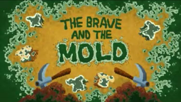 The Brave and the Mold Cartoon Picture