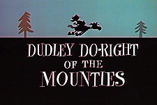 Dudley Do-Right of the Mounties