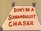 Falling Asleep on the Job Can Lead to a Rude Awakening, Or Don't Be a Sonambulist Chaser Pictures In Cartoon