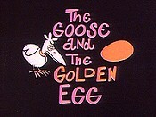 The Goose and the Golden Egg The Cartoon Pictures