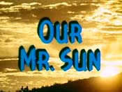 Our Mr. Sun Picture Of The Cartoon