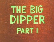 The Big Dipper, Part 1 Cartoon Pictures