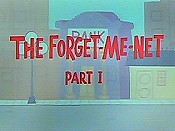 The Forget-Me-Net, Part I Cartoon Pictures