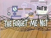 The Forget-Me-Net, Part IV Cartoon Pictures