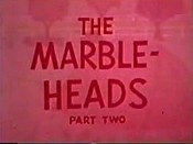 The Marbleheads, Part Two Cartoon Pictures