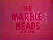 The Marbleheads, Part Four Cartoon Pictures