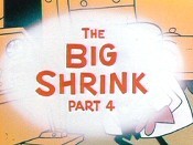 The Big Shrink, Part 4 Cartoon Pictures