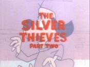 The Silver Thieves, Part Two Cartoon Pictures