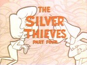 The Silver Thieves, Part Four Cartoon Pictures