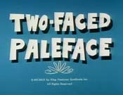 Two-Faced Paleface Pictures Cartoons