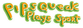 Pipsqueak Plays Sport Episode Guide Logo