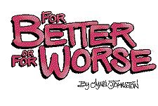 For Better or For Worse