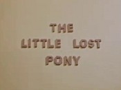 The Little Lost Pony Cartoon Pictures