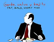 Gordo, Calvo y Bajito (Fat, Bald, Short Man) Pictures Of Cartoon Characters