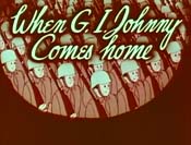 When G.I. Johnny Comes Home Pictures Cartoons