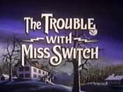 The Trouble With Miss Switch, Part One Cartoon Funny Pictures