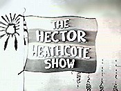 The Hector Heathcote Show Pictures To Cartoon