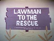 Lawman To The Rescue Pictures In Cartoon