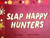 Slap Happy Hunters Pictures In Cartoon