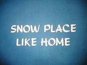 Snow Place Like Home Pictures Of Cartoons