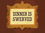 Dinner Is Swerved Cartoon Picture