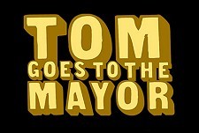 Tom Goes to the Mayor Episode Guide Logo