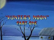 Hunter's Moon, Part One Picture Of The Cartoon