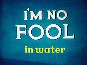 I'm No Fool ... In Water Cartoon Character Picture