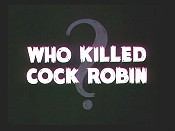 Who Killed Cock Robin? Pictures To Cartoon