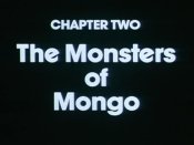 Chapter Two: The Monsters Of Mongo