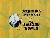 Johnny Bravo And The Amazon Women Picture Of Cartoon