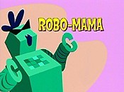 Robo-Mama Picture Of The Cartoon