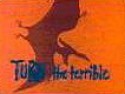 Turu The Terrible Picture Of The Cartoon