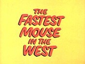 The Fastest Mouse In The West Pictures Of Cartoons