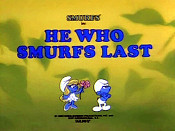 He Who Smurfs Last Pictures Cartoons