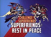 Superfriends: Rest In Peace Pictures Cartoons