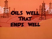 Oils Well That Ends Well Cartoon Pictures