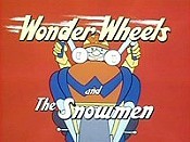 And The Snowmen (1977) - Wonder Wheels Cartoon Episode Guide