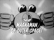 Magnaman Of Outer Space! (Ironman # 28) Cartoon Funny Pictures