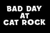 Bad Day At Cat Rock Pictures In Cartoon