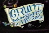 Grunt Moments In History Pictures Of Cartoons