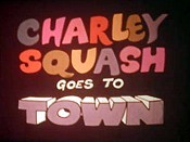 Charley Squash Goes To Town Picture To Cartoon