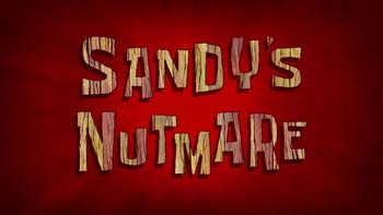 Sandy's Nutmare Cartoon Pictures