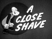 A Close Shave The Cartoon Pictures