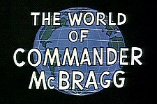 The World of Commander McBragg Episode Guide Logo